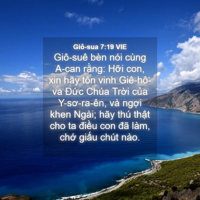 Picture 04 - Giô-sua 7:19 VIE - Giô-suê bèn nói cùng A-can rằng: Hỡi - Bible Verse Picture