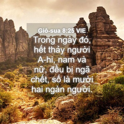Picture 04 - Giô-sua 8:25 VIE - Trong ngày đó, hết thảy người A-hi, nam - Bible Verse Picture