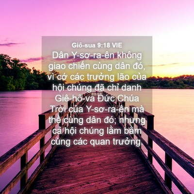 Picture 04 - Giô-sua 9:18 VIE - Dân Y-sơ-ra-ên không giao chiến cùng dân - Bible Verse Picture