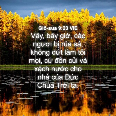 Picture 04 - Giô-sua 9:23 VIE - Vậy, bây giờ, các ngươi bị rủa sả, - Bible Verse Picture