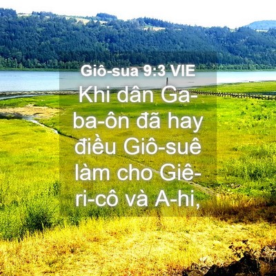 Picture 04 - Giô-sua 9:3 VIE - Khi dân Ga-ba-ôn đã hay điều Giô-suê - Bible Verse Picture