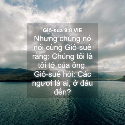 Picture 04 - Giô-sua 9:8 VIE - Nhưng chúng nó nói cùng Giô-suê rằng: - Bible Verse Picture
