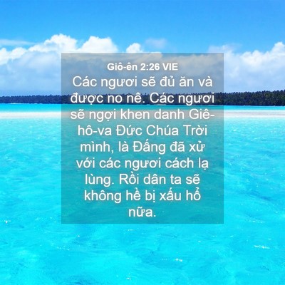 Picture 04 - Giô-ên 2:26 VIE - Các ngươi sẽ đủ ăn và được no nê. - Bible Verse Picture