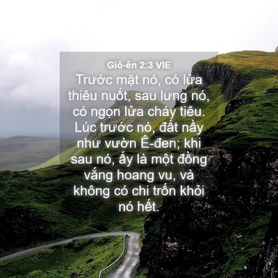 Picture 04 - Giô-ên 2:3 VIE - Trước mặt nó, có lửa thiêu nuốt, sau - Bible Verse Picture