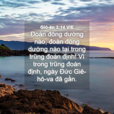 Picture 04 - Giô-ên 3:14 VIE - Đoàn đông dường nào, đoàn đông - Bible Verse Picture