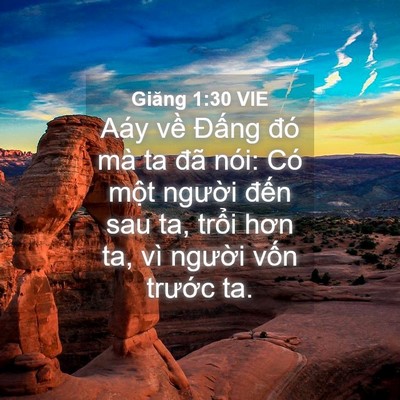 Picture 04 - Giăng 1:30 VIE - Aáy về Đấng đó mà ta đã nói: Có - Bible Verse Picture
