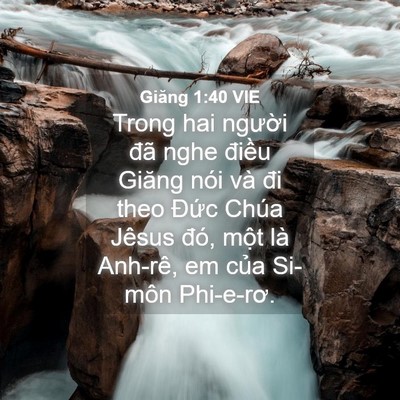 Picture 04 - Giăng 1:40 VIE - Trong hai người đã nghe điều Giăng nói - Bible Verse Picture