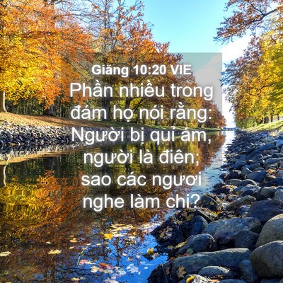 Picture 04 - Giăng 10:20 VIE - Phần nhiều trong đám họ nói rằng: - Bible Verse Picture