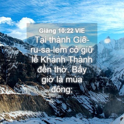 Picture 04 - Giăng 10:22 VIE - Tại thành Giê-ru-sa-lem có giữ lễ Khánh - Bible Verse Picture