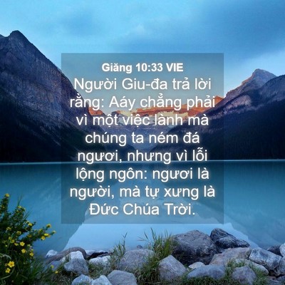 Picture 04 - Giăng 10:33 VIE - Người Giu-đa trả lời rằng: Aáy chẳng - Bible Verse Picture