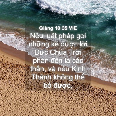 Picture 04 - Giăng 10:35 VIE - Nếu luật pháp gọi những kẻ được - Bible Verse Picture