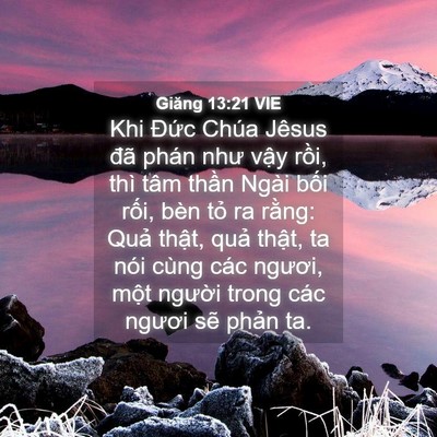 Picture 04 - Giăng 13:21 VIE - Khi Đức Chúa Jêsus đã phán như vậy - Bible Verse Picture