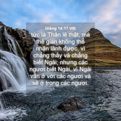 Picture 04 - Giăng 14:17 VIE - tức là Thần lẽ thật, mà thế gian - Bible Verse Picture
