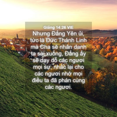 Picture 04 - Giăng 14:26 VIE - Nhưng Đấng Yên ủi, tức là Đức Thánh - Bible Verse Picture