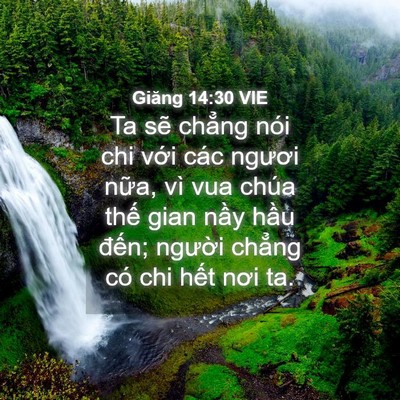 Picture 04 - Giăng 14:30 VIE - Ta sẽ chẳng nói chi với các ngươi - Bible Verse Picture