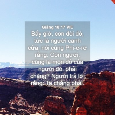Picture 04 - Giăng 18:17 VIE - Bấy giờ, con đòi đó, tức là người - Bible Verse Picture