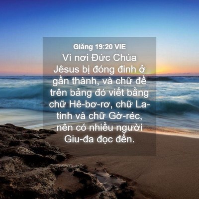 Picture 04 - Giăng 19:20 VIE - Vì nơi Đức Chúa Jêsus bị đóng đinh - Bible Verse Picture