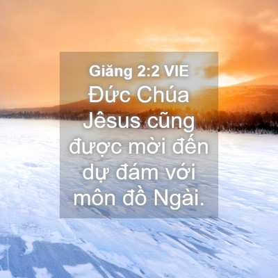 Picture 04 - Giăng 2:2 VIE - Đức Chúa Jêsus cũng được mời đến - Bible Verse Picture