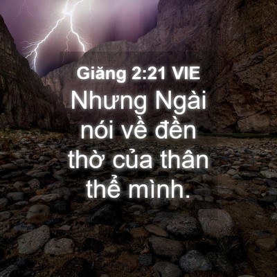 Picture 04 - Giăng 2:21 VIE - Nhưng Ngài nói về đền thờ của thân - Bible Verse Picture