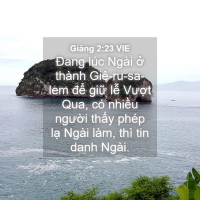 Picture 04 - Giăng 2:23 VIE - Đang lúc Ngài ở thành Giê-ru-sa-lem để - Bible Verse Picture