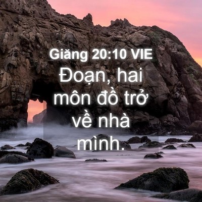 Picture 04 - Giăng 20:10 VIE - Đoạn, hai môn đồ trở về nhà - Bible Verse Picture