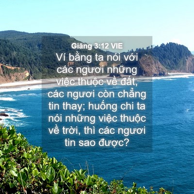 Picture 04 - Giăng 3:12 VIE - Ví bằng ta nói với các ngươi những - Bible Verse Picture
