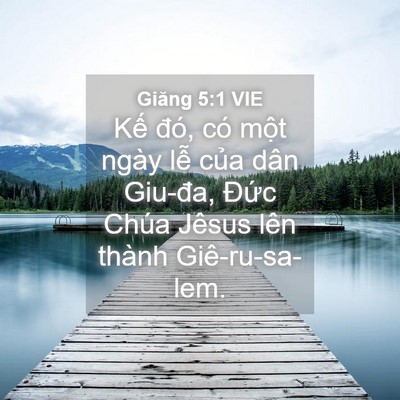 Picture 04 - Giăng 5:1 VIE - Kế đó, có một ngày lễ của dân - Bible Verse Picture