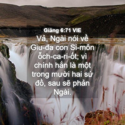 Picture 04 - Giăng 6:71 VIE - Vả, Ngài nói về Giu-đa con Si-môn - Bible Verse Picture