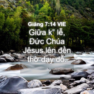 Picture 04 - Giăng 7:14 VIE - Giữa k” lễ, Đức Chúa Jêsus lên đền - Bible Verse Picture