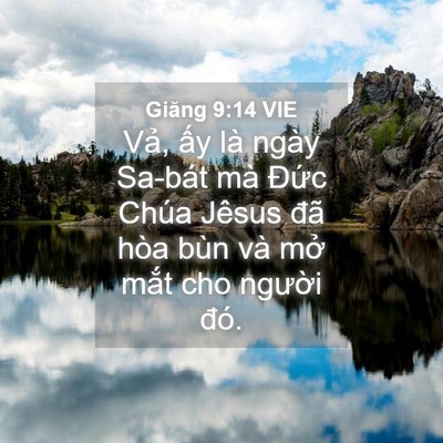 Picture 04 - Giăng 9:14 VIE - Vả, ấy là ngày Sa-bát mà Đức Chúa - Bible Verse Picture