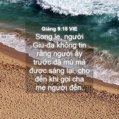 Picture 04 - Giăng 9:18 VIE - Song le, người Giu-đa không tin rằng - Bible Verse Picture