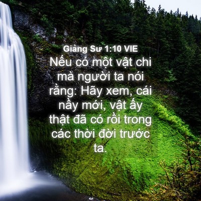 Picture 04 - Giảng Sư 1:10 VIE - Nếu có một vật chi mà người ta nói - Bible Verse Picture
