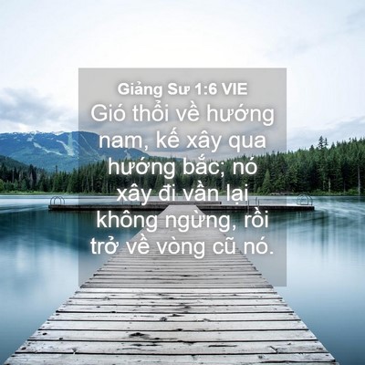 Picture 04 - Giảng Sư 1:6 VIE - Gió thổi về hướng nam, kế xây qua - Bible Verse Picture