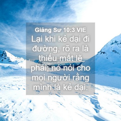Picture 04 - Giảng Sư 10:3 VIE - Lại khi kẻ dại đi đường, rõ ra là - Bible Verse Picture
