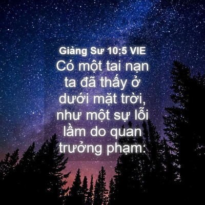 Picture 04 - Giảng Sư 10:5 VIE - Có một tai nạn ta đã thấy ở dưới - Bible Verse Picture