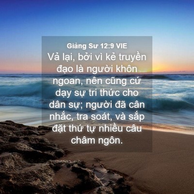 Picture 04 - Giảng Sư 12:9 VIE - Vả lại, bởi vì kẻ truyền đạo là - Bible Verse Picture