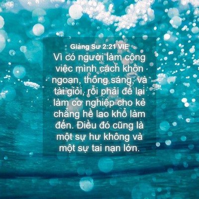 Picture 04 - Giảng Sư 2:21 VIE - Vì có người làm công việc mình cách - Bible Verse Picture