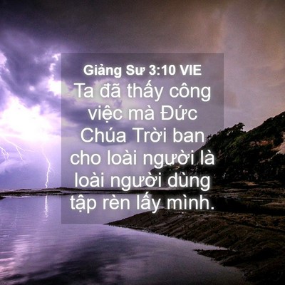 Picture 04 - Giảng Sư 3:10 VIE - Ta đã thấy công việc mà Đức Chúa - Bible Verse Picture