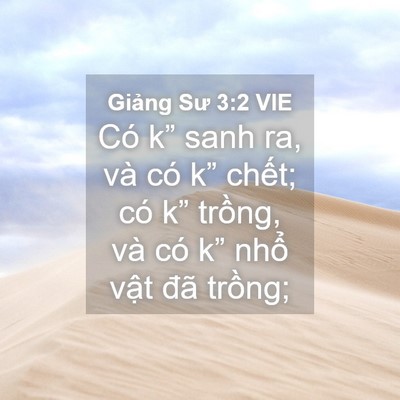 Picture 04 - Giảng Sư 3:2 VIE - Có k” sanh ra, và có k” chết; có k” - Bible Verse Picture