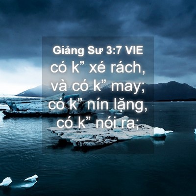 Picture 04 - Giảng Sư 3:7 VIE - có k” xé rách, và có k” may; có k” - Bible Verse Picture