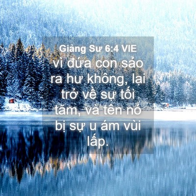 Picture 04 - Giảng Sư 6:4 VIE - vì đứa con sảo ra hư không, lại trở - Bible Verse Picture