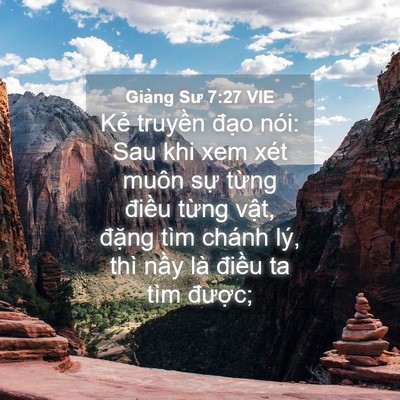 Picture 04 - Giảng Sư 7:27 VIE - Kẻ truyền đạo nói: Sau khi xem xét muôn - Bible Verse Picture