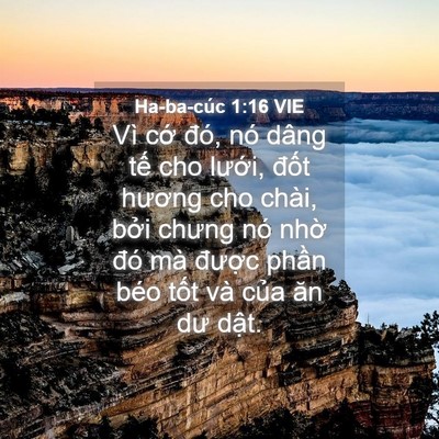 Picture 04 - Ha-ba-cúc 1:16 VIE - Vì cớ đó, nó dâng tế cho lưới, đốt - Bible Verse Picture