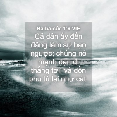Picture 04 - Ha-ba-cúc 1:9 VIE - Cả dân ấy đến đặng làm sự bạo - Bible Verse Picture