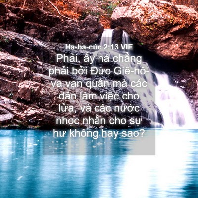 Picture 04 - Ha-ba-cúc 2:13 VIE - Phải, ấy há chẳng phải bởi Đức - Bible Verse Picture