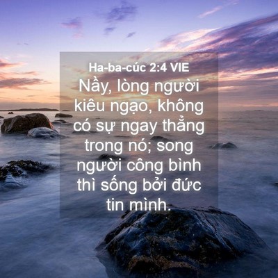 Picture 04 - Ha-ba-cúc 2:4 VIE - Nầy, lòng người kiêu ngạo, không có - Bible Verse Picture