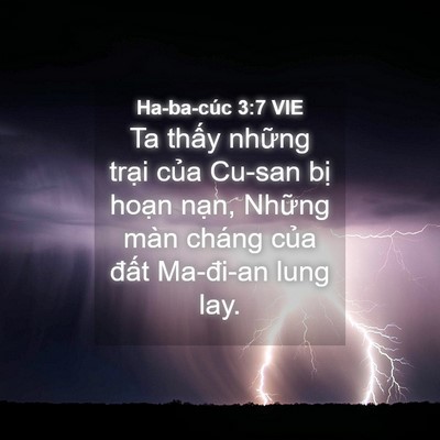Picture 04 - Ha-ba-cúc 3:7 VIE - Ta thấy những trại của Cu-san bị hoạn - Bible Verse Picture