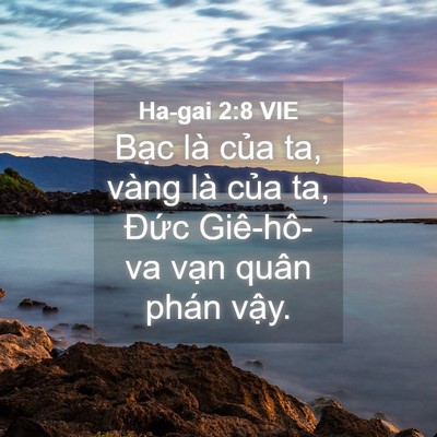 Picture 04 - Ha-gai 2:8 VIE - Bạc là của ta, vàng là của ta, Đức - Bible Verse Picture