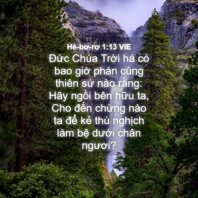 Picture 04 - Hê-bơ-rơ 1:13 VIE - Đức Chúa Trời há có bao giờ phán cùng - Bible Verse Picture