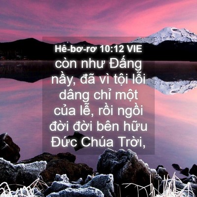 Picture 04 - Hê-bơ-rơ 10:12 VIE - còn như Đấng nầy, đã vì tội lỗi - Bible Verse Picture